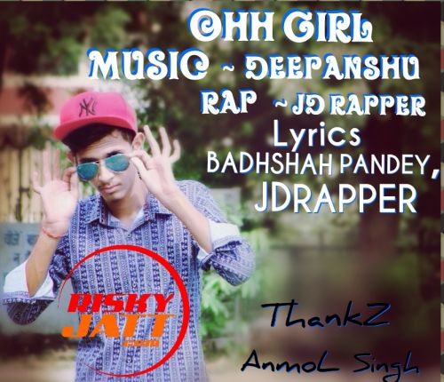 Ohh Girl JD Rapper mp3 song ringtone, Ohh Girl JD Rapper Ringtone Download - RiskyJatt.Com