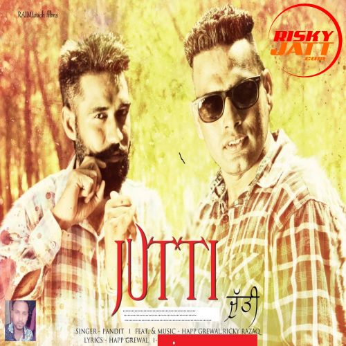 Jutti Yaar Di Pandit,  Happy Grewal, Ricky Razaq mp3 song ringtone, Jutti Yaar Di Pandit,  Happy Grewal, Ricky Razaq Ringtone Download - RiskyJatt.Com