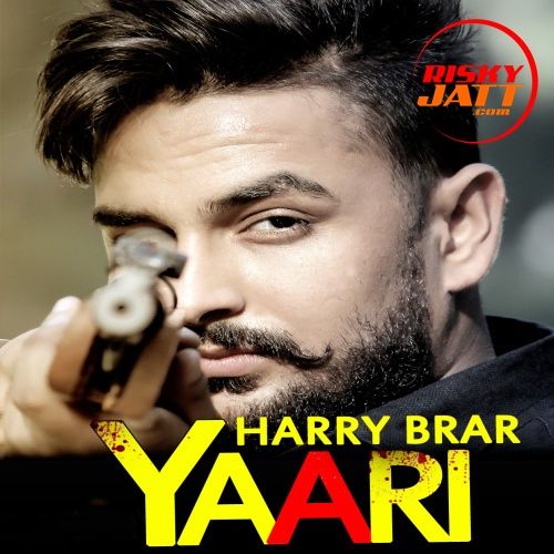 Yaari Harry Brar mp3 song ringtone, Yaari Harry Brar Ringtone Download - RiskyJatt.Com