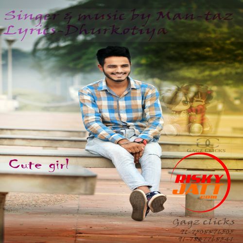 Cute Girl Man-Taz mp3 song ringtone, Cute Girl Man-Taz Ringtone Download - RiskyJatt.Com