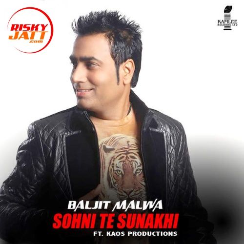 Sohni Te Sunakhi Baljit Malwa mp3 song ringtone, Sohni Te Sunakhi Baljit Malwa Ringtone Download - RiskyJatt.Com