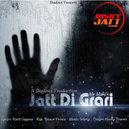 Jatt Di Grari Mr Mahi, Brown Prince, Intoxy mp3 song ringtone, Jatt Di Grari Mr Mahi, Brown Prince, Intoxy Ringtone Download - RiskyJatt.Com