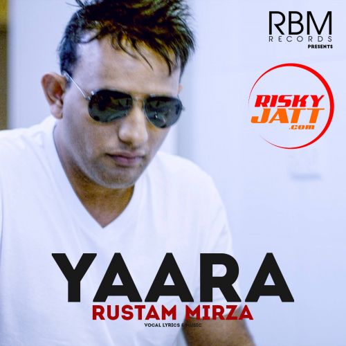 Yaara Rustam Mirza mp3 song ringtone, Yaara Rustam Mirza Ringtone Download - RiskyJatt.Com