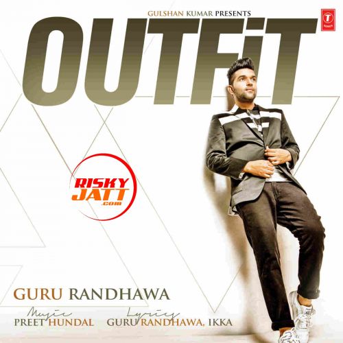 Outfit Guru Randhawa mp3 song ringtone, Outfit Guru Randhawa Ringtone Download - RiskyJatt.Com