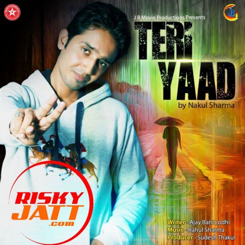 Teri Yaad Nakul Sharma mp3 song ringtone, Teri Yaad Nakul Sharma Ringtone Download - RiskyJatt.Com