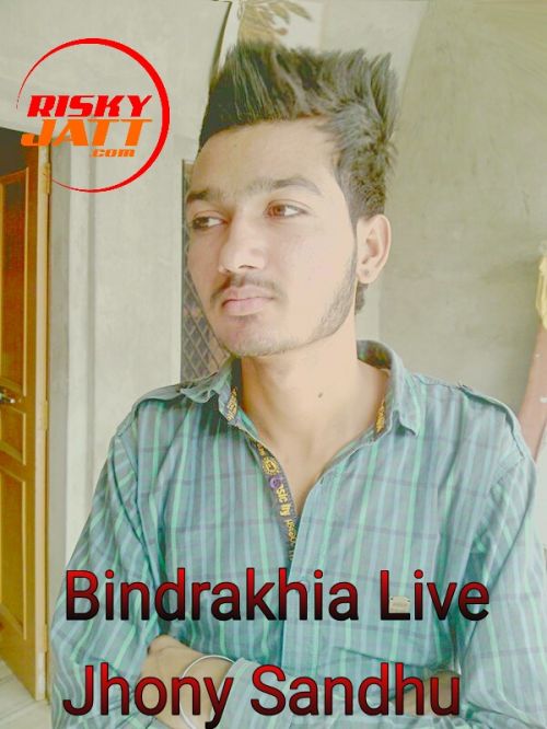 Bindrakhia Live Jhony Sandhu mp3 song ringtone, Bindrakhia Live Jhony Sandhu Ringtone Download - RiskyJatt.Com