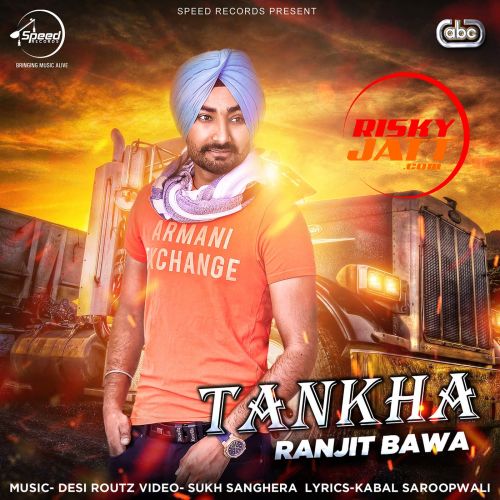 Tankha Ranjit Bawa mp3 song ringtone, Tankha Ranjit Bawa Ringtone Download - RiskyJatt.Com