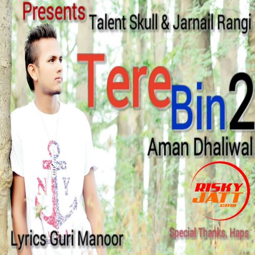 Tere Bin 2 Aman Dhaliwal mp3 song ringtone, Tere Bin 2 Aman Dhaliwal Ringtone Download - RiskyJatt.Com