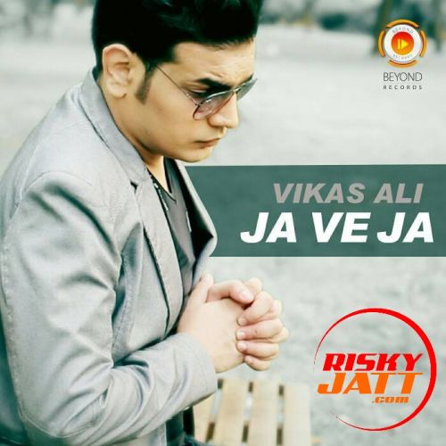 Ja Ve Ja Vikas Ali mp3 song ringtone, Ja Ve Ja Vikas Ali Ringtone Download - RiskyJatt.Com