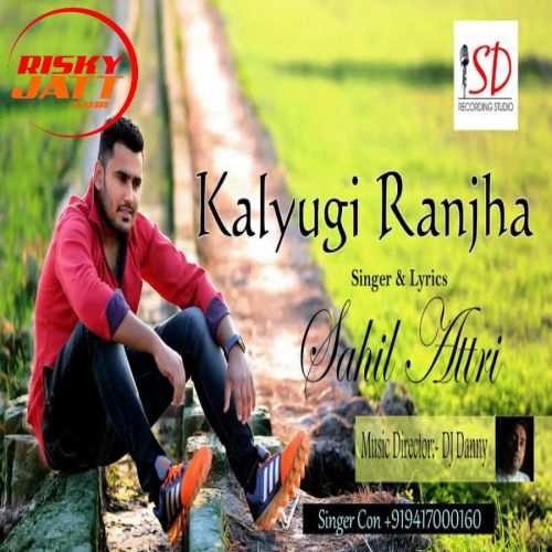 Kalyugi Ranja Sahil Attri mp3 song ringtone, Kalyugi Ranja Sahil Attri Ringtone Download - RiskyJatt.Com