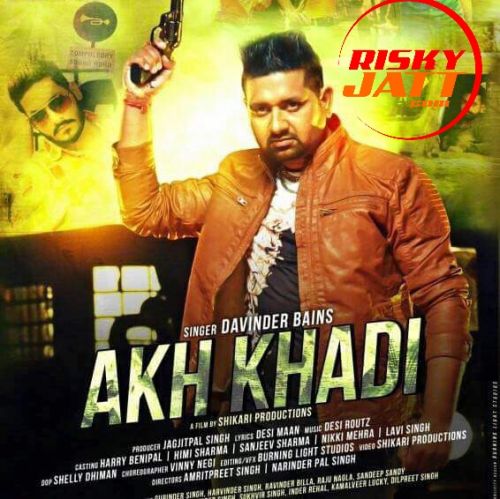 Akh Khadi Davinder Bains mp3 song ringtone, Akh Khadi Davinder Bains Ringtone Download - RiskyJatt.Com