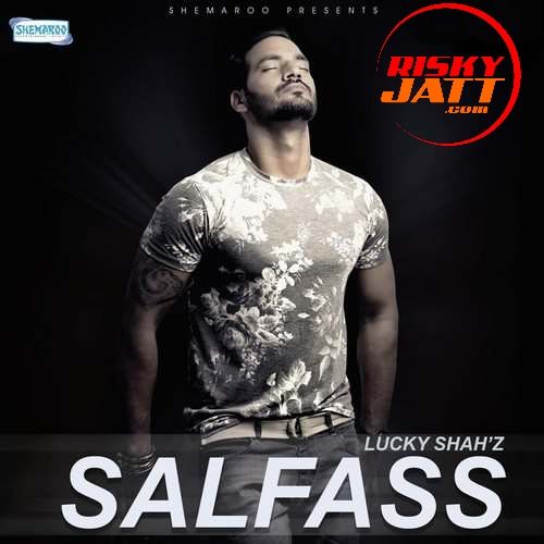 Salfass Lucky Shahz mp3 song ringtone, Salfass Lucky Shahz Ringtone Download - RiskyJatt.Com