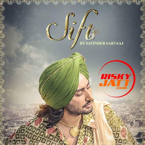 Sift Satinder Sartaaj mp3 song ringtone, Sift Satinder Sartaaj Ringtone Download - RiskyJatt.Com