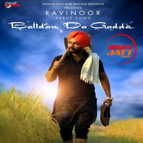 Balldan Da Gadda Ravinoor mp3 song ringtone, Balldan Da Gadda Ravinoor Ringtone Download - RiskyJatt.Com