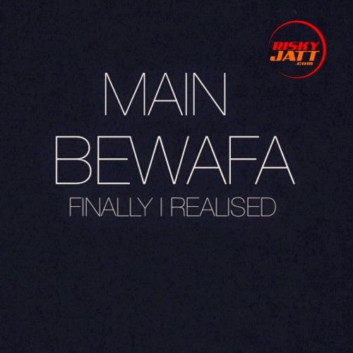 Main Bewafa Jashan Preet mp3 song ringtone, Main Bewafa Jashan Preet Ringtone Download - RiskyJatt.Com