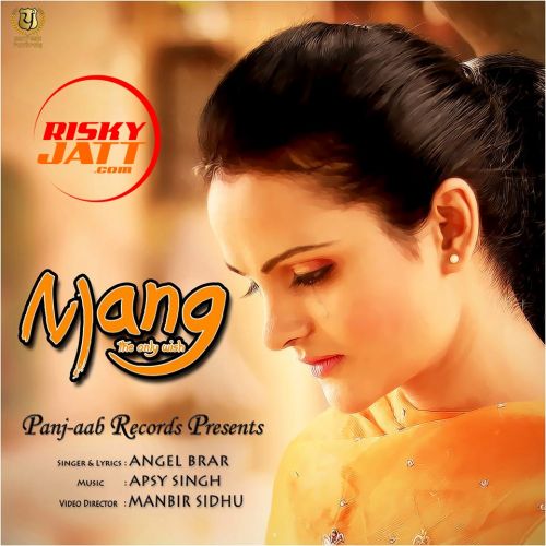 Mang (The Only Wish) Angel Brar mp3 song ringtone, Mang (The Only Wish) Angel Brar Ringtone Download - RiskyJatt.Com