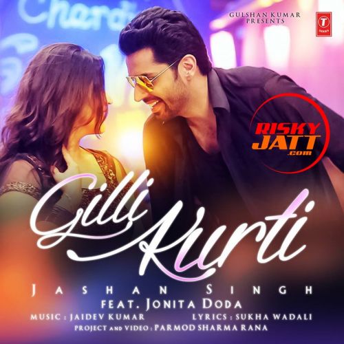 Gilli Kurti Jashan Singh mp3 song ringtone, Gilli Kurti Jashan Singh Ringtone Download - RiskyJatt.Com