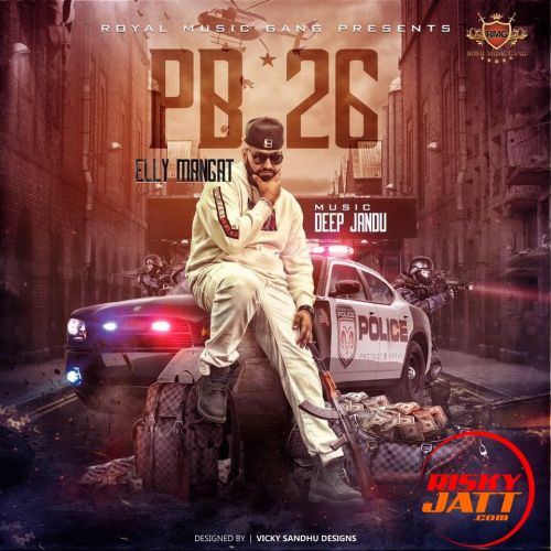 Jail Elly Mangat mp3 song ringtone, PB 26 Elly Mangat Ringtone Download - RiskyJatt.Com