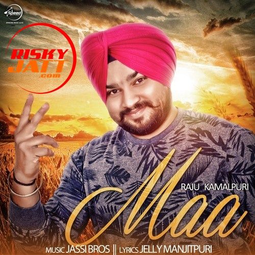 Maa Raju Kamalpuri mp3 song ringtone, Maa Raju Kamalpuri Ringtone Download - RiskyJatt.Com