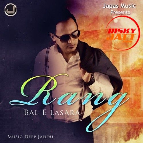 Rang Bal E Lasara mp3 song ringtone, Rang Bal E Lasara Ringtone Download - RiskyJatt.Com