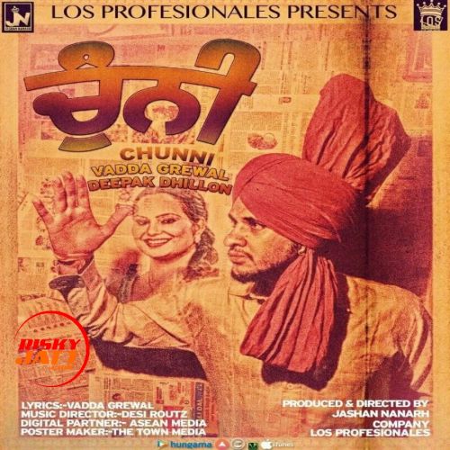 Chuni Vadda Grewal mp3 song ringtone, Chuni Vadda Grewal Ringtone Download - RiskyJatt.Com