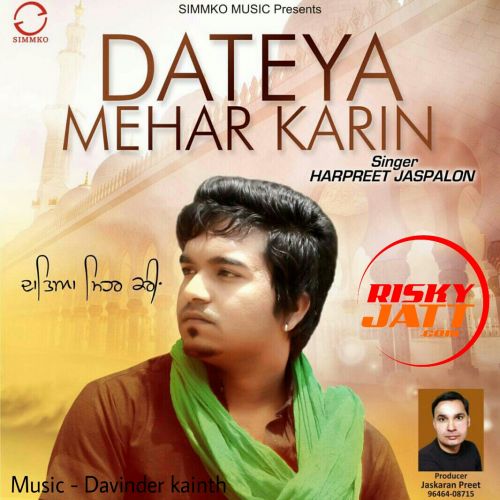 Dateya Mehar Karin Davinder Kainth mp3 song ringtone, Dateya Mehar Karin Davinder Kainth Ringtone Download - RiskyJatt.Com