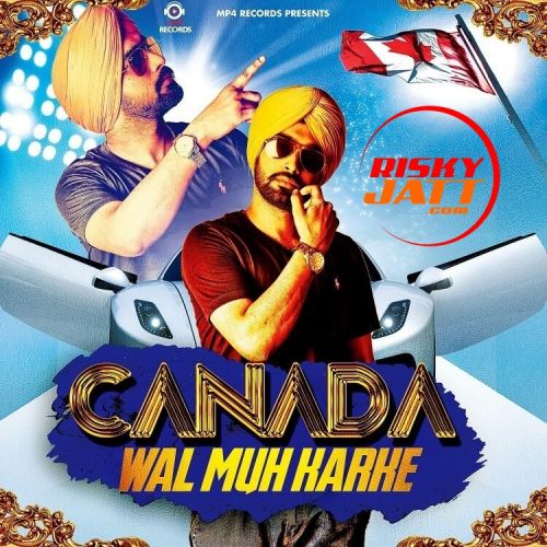 Canada Wal Muh Karke Harry Dhanoa mp3 song ringtone, Canada Wal Muh Karke Harry Dhanoa Ringtone Download - RiskyJatt.Com