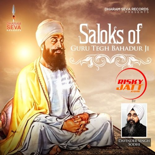 Saloks Of Guru Tegh Bahadur Ji Bhai Davinder Singh ji Sodhi mp3 song ringtone, Saloks of Guru Tegh Bahadur Ji Bhai Davinder Singh ji Sodhi Ringtone Download - RiskyJatt.Com