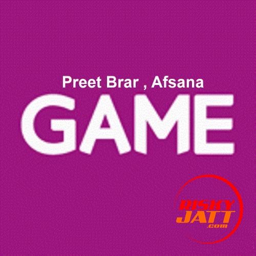 Game Preet Brar, Afsana mp3 song ringtone, Game Preet Brar, Afsana Ringtone Download - RiskyJatt.Com