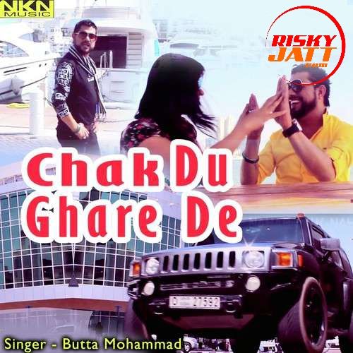 Chak Du Ghare De Butta Mohammad mp3 song ringtone, Chak Du Ghare Butta Mohammad Ringtone Download - RiskyJatt.Com