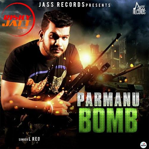 Parmanu Bomb L Reo mp3 song ringtone, Parmanu Bomb L Reo Ringtone Download - RiskyJatt.Com