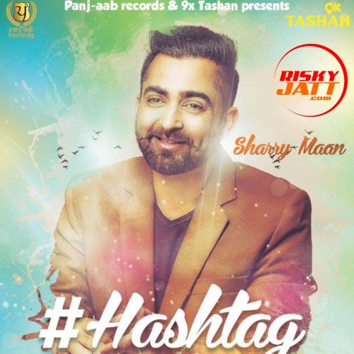 Hashtag Sharry Mann mp3 song ringtone, Hashtag Sharry Mann Ringtone Download - RiskyJatt.Com