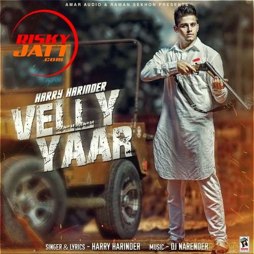 Velly Yaar Harry Harinder mp3 song ringtone, Velly Yaar Harry Harinder Ringtone Download - RiskyJatt.Com