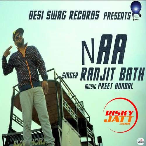 Naa Ranjit Bath mp3 song ringtone, Naa Ranjit Bath Ringtone Download - RiskyJatt.Com