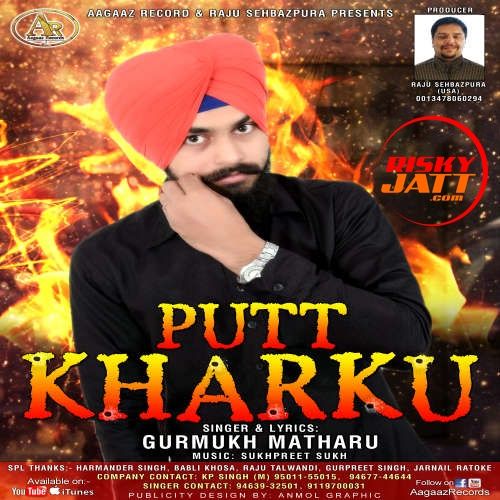 Putt Kharku Gurmukh Matharu mp3 song ringtone, Putt Kharku Gurmukh Matharu Ringtone Download - RiskyJatt.Com