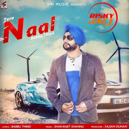 Tere Naal Babbu Thind mp3 song ringtone, Tere Naal Babbu Thind Ringtone Download - RiskyJatt.Com