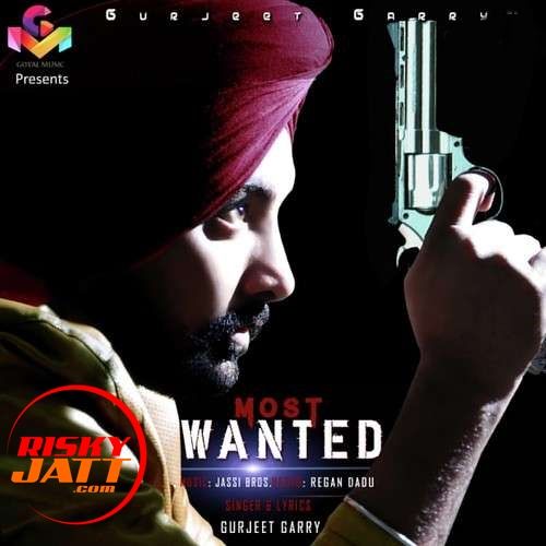 Most Wanted Gurjeet Garry mp3 song ringtone, Most Wanted Gurjeet Garry Ringtone Download - RiskyJatt.Com