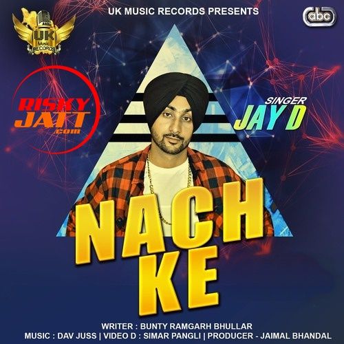 Nach Ke Jay D mp3 song ringtone, Nach Ke Jay D Ringtone Download - RiskyJatt.Com