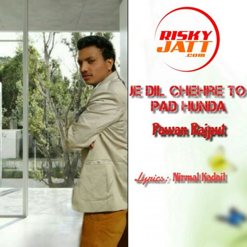 Je Dil Chehre Pawan Rajput mp3 song ringtone, Je Dil Chehre Pawan Rajput Ringtone Download - RiskyJatt.Com