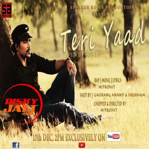 Teri Yaad Nitrohit mp3 song ringtone, Teri Yaad Nitrohit Ringtone Download - RiskyJatt.Com