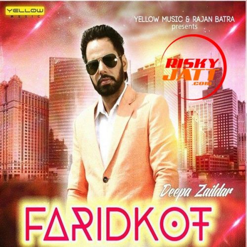 Faridkot Deepa Zaildar mp3 song ringtone, Faridkot Deepa Zaildar Ringtone Download - RiskyJatt.Com