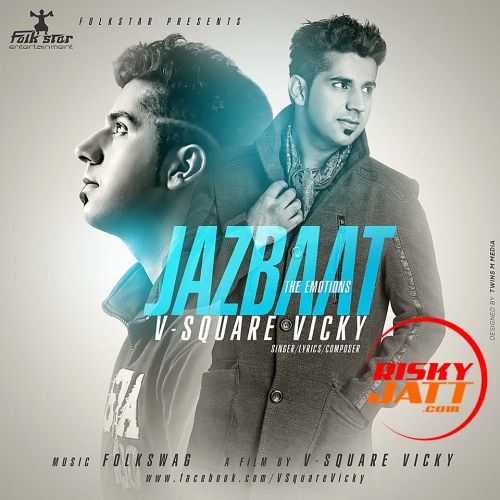 Jazbaat The Emotions V Square Vicky mp3 song ringtone, Jazbaat The Emotions V Square Vicky Ringtone Download - RiskyJatt.Com