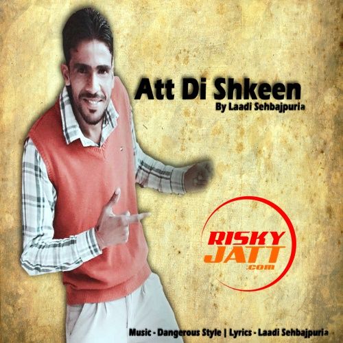 Att Di Shkeen Laadi Sehbajpuria mp3 song ringtone, Att Di Shkeen Laadi Sehbajpuria Ringtone Download - RiskyJatt.Com