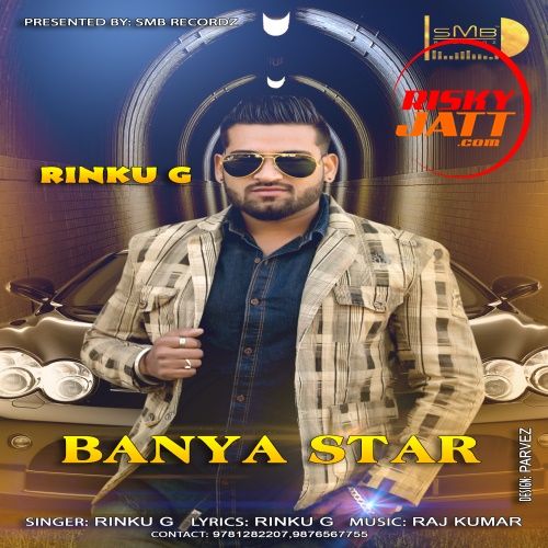 Baneya Star Rinku G mp3 song ringtone, Baneya Star Rinku G Ringtone Download - RiskyJatt.Com