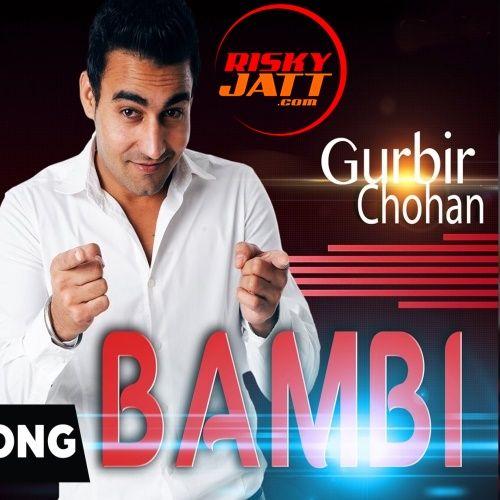 Bambi Gurbir Chohan mp3 song ringtone, Bambi Gurbir Chohan Ringtone Download - RiskyJatt.Com