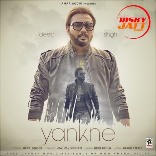 Yankne Deep Singh mp3 song ringtone, Yankne Deep Singh Ringtone Download - RiskyJatt.Com