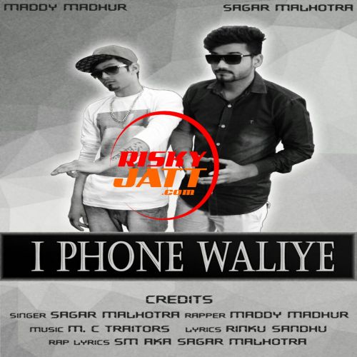 IPhone Waliye Sagar Malhotra, Rapper Maddy, MC traitor mp3 song ringtone, IPhone Waliye Sagar Malhotra, Rapper Maddy, MC traitor Ringtone Download - RiskyJatt.Com