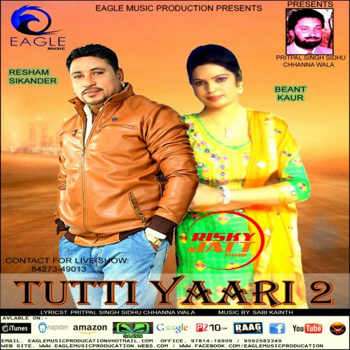 Tutti Yaari 2 Resham Sikander, Beant Kaur mp3 song ringtone, Tutti Yaari 2 Resham Sikander, Beant Kaur Ringtone Download - RiskyJatt.Com