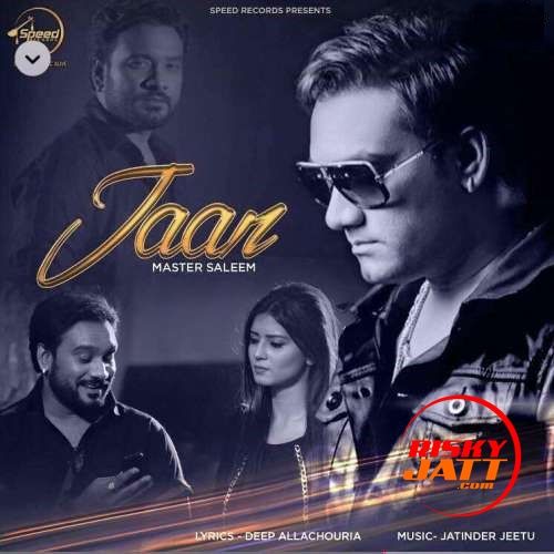 Jaan Master Saleem mp3 song ringtone, Jaan Master Saleem Ringtone Download - RiskyJatt.Com