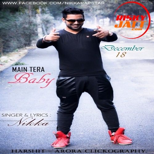 Main Tera Baby Nikka mp3 song ringtone, Main Tera Baby Nikka Ringtone Download - RiskyJatt.Com